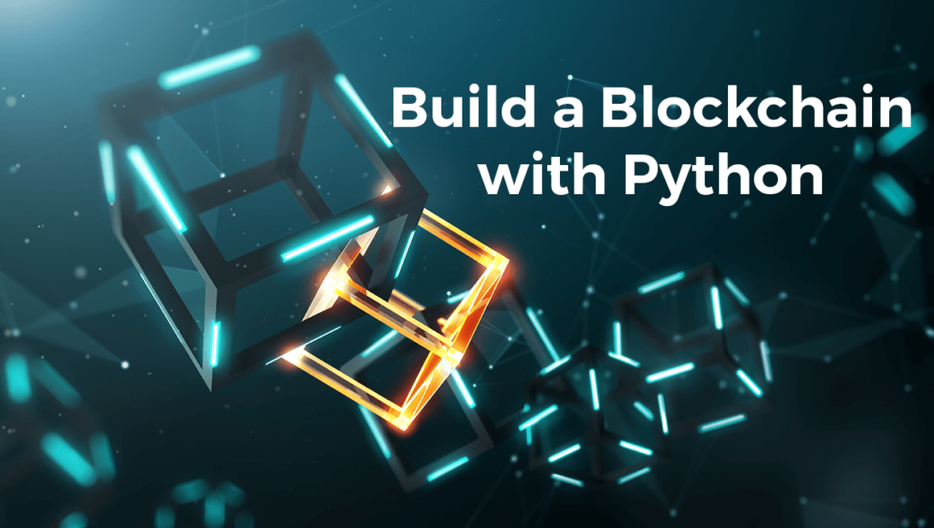 Creating a Bitcoin Blockchain Using Python: A Step-by-Step Tutorial